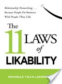 Jedenáct zákonů oblíbenosti: Vztahy v síti . Protože lidé obchodují s lidmi, které mají rádi - The 11 Laws of Likability: Relationship Networking . . . Because People Do Business with People They Like