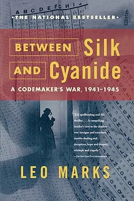 Mezi hedvábím a kyanidem: Válka kodérů, 1941-1945 - Between Silk and Cyanide: A Codemaker's War, 1941-1945
