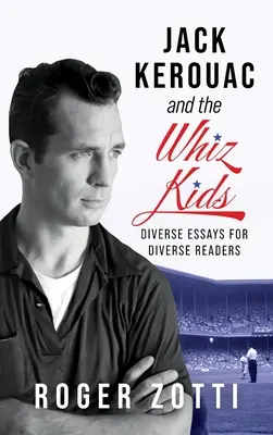 Jack Kerouac a Whiz Kids - Jack Kerouac and the Whiz Kids