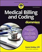 Lékařské účtování a kódování pro hlupáky - Medical Billing & Coding for Dummies