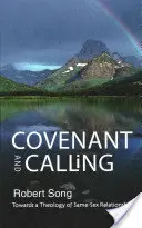 Smlouva a povolání: K teologii vztahů mezi osobami stejného pohlaví - Covenant and Calling: Towards a Theology of Same-Sex Relationships