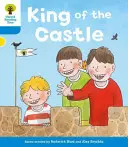 Oxford Reading Tree: Úroveň 3: Další příběhy: Dekódovat a rozvíjet Král hradu - Oxford Reading Tree: Level 3 More a Decode and Develop King of the Castle