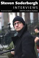 Steven Soderbergh: Rozhovory, revidované a aktualizované vydání - Steven Soderbergh: Interviews, Revised and Updated