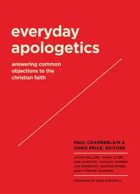 Apologetika všedního dne: Odpovědi na běžné námitky proti křesťanské víře - Everyday Apologetics: Answering Common Objections to the Christian Faith