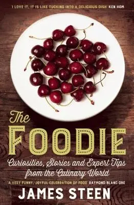 The Foodie: Kuriozity, příběhy a rady odborníků z kulinářského světa - The Foodie: Curiousities, Stories, and Expert Tips from the Culinary World