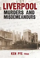 Liverpoolské vraždy a přestupky - Liverpool Murders and Misdemeanours