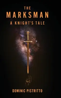 Střelec: Příběh rytíře - The Marksman: A Knight's Tale