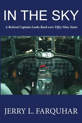 Na obloze: Kapitán ve výslužbě se ohlíží za padesáti devíti lety. - In the Sky: A Retired Captain Looks Back Over Fifty-Nine Years