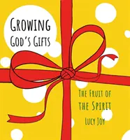 Pěstování Božích darů: Ovoce Ducha: dary a schopnosti: Ovoce Ducha - Growing God's Gifts: The Fruit of the Spirit