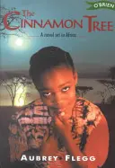 Skořicový strom: Román odehrávající se v Africe - The Cinnamon Tree: A Novel Set in Africa