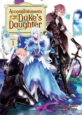 Úspěchy vévodovy dcery (Light Novel) 1. díl - Accomplishments of the Duke's Daughter (Light Novel) Vol. 1