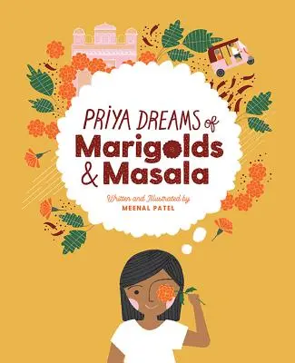 Priya sní o měsíčcích a masale - Priya Dreams of Marigolds & Masala