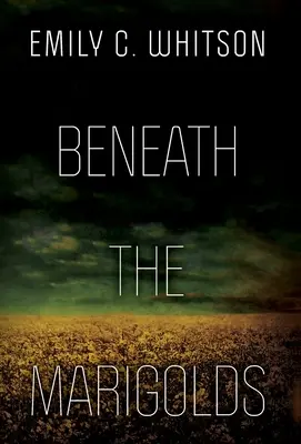 Pod měsíčky - Beneath the Marigolds