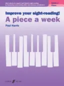 Zlepšete si čtení zrakem! A Piece a Week Piano Grade 1 - Improve your sight-reading! A Piece a Week Piano Grade 1