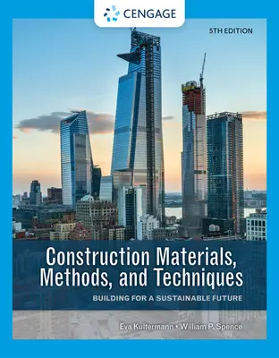 Stavební materiály, metody a techniky: Stavebnictví pro udržitelnou budoucnost - Construction Materials, Methods, and Techniques: Building for a Sustainable Future