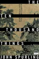 Deset tisíc věcí (vítěz Ceny Waltera Scotta za historickou beletrii) - Ten Thousand Things (Winner of the Walter Scott Prize for Historical Fiction)