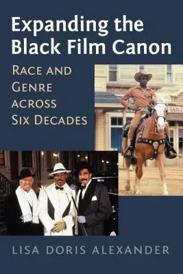 Rozšiřování černošského filmového kánonu: Rasa a žánr napříč šesti desetiletími - Expanding the Black Film Canon: Race and Genre Across Six Decades