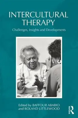 Interkulturní terapie: Výzvy, poznatky a vývoj - Intercultural Therapy: Challenges, Insights and Developments