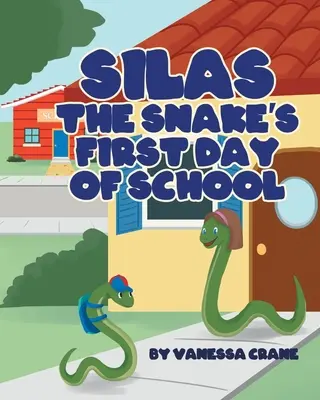První školní den hada Silase - Silas the Snake's First Day of School