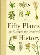 Padesát rostlin, které změnily běh dějin - Fifty Plants That Changed the Course of History