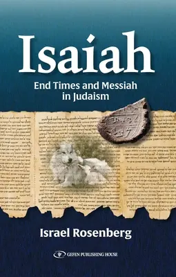 Isaiah: Konec časů a Mesiáš - Isaiah: End Times and Messiah