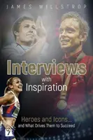 Rozhovory s inspirací: Hrdinové a ikony... a co je vede k úspěchu. - Interviews with Inspiration: Heroes and Icons... and What Drives Them to Succeed