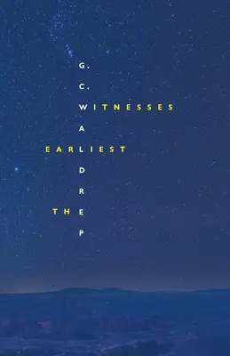 Nejstarší svědci - The Earliest Witnesses