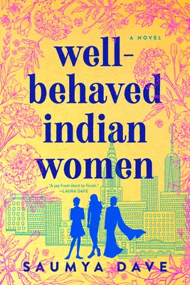 Dobře vychované indické ženy - Well-Behaved Indian Women