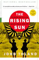 Vycházející slunce: Úpadek a pád japonského císařství v letech 1936-1945 - The Rising Sun: The Decline and Fall of the Japanese Empire, 1936-1945
