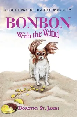 Bonbon s větrem: Záhada jižanské čokoládovny - Bonbon with the Wind: A Southern Chocolate Shop Mystery