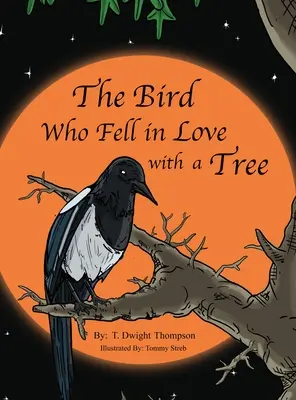 Pták, který se zamiloval do stromu, autor: Thomas Thompson - The Bird Who Fell in Love with a Tree, by Thomas Thompson