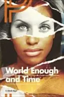 Dost světa a času - World Enough & Time