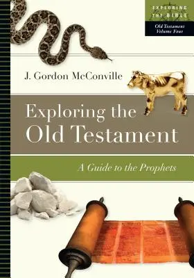 Zkoumání Starého zákona: Průvodce po prorocích - Exploring the Old Testament: A Guide to the Prophets