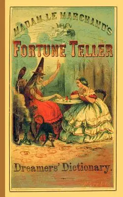 Věštecký a snový slovník paní Marchandové - Fortune Teller and Dreamer's Dictionary
