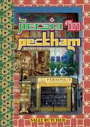 Persie v Peckhamu: recepty z Persepolisu - Persia in Peckham: Recipes from Persepolis