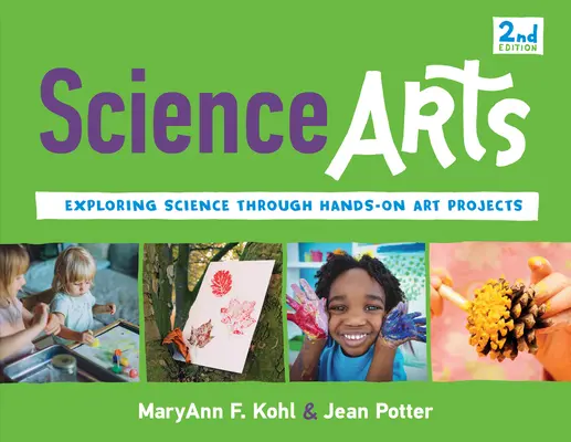 Science Arts, 8: Zkoumání vědy prostřednictvím praktických uměleckých projektů - Science Arts, 8: Exploring Science Through Hands-On Art Projects