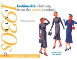 Módní oblečení z katalogů Sears: Konec 30. let 20. století - Fashionable Clothing from the Sears Catalogs: Late 1930s