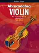 Abrakadabra Housle (Kniha pro žáky): Cesta k učení prostřednictvím písniček a melodií - Abracadabra Violin (Pupil's Book): The Way to Learn Through Songs and Tunes