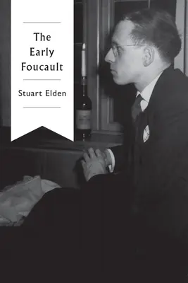Raný Foucault - The Early Foucault