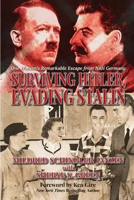 Přežít Hitlera, vyhnout se Stalinovi: Útěk jedné ženy z nacistického Německa: pozoruhodný útěk Stalinovy dcery. - Surviving Hitler, Evading Stalin: One Woman's Remarkable Escape from Nazi Germany