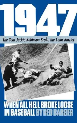 1947: Když se v baseballu rozpoutalo peklo - 1947: When All Hell Broke Loose in Baseball