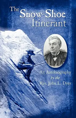 Poutník na sněžnicích - autobiografie - The Snow-Shoe Itinerant - An Autobiography