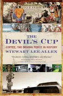 Ďáblův šálek - Káva, hybná síla dějin - Devil's Cup - Coffee, the Driving Force in History
