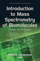 Úvod do hmotnostní spektrometrie biomolekul - teorie a principy - Introduction to Mass Spectrometry of Biomolecules - Theory & Principles