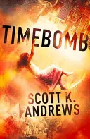 TimeBomb - Trilogie TimeBomb 1 - TimeBomb - The TimeBomb Trilogy 1