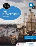 OCR GCSE History Shp: 1580-1603, The Elizabethans, 1580-1603 - OCR GCSE History Shp: The Elizabethans, 1580-1603
