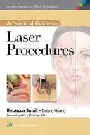 Praktický průvodce laserovými procedurami - A Practical Guide to Laser Procedures