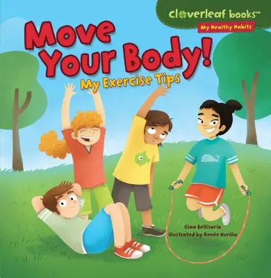 Hýbejte svým tělem! Moje tipy na cvičení - Move Your Body!: My Exercise Tips