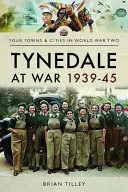 Tynedale za války 1939-1945 - Tynedale at War 1939-1945