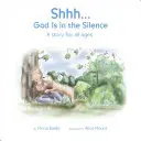 Pst... Bůh je v tichu - Shhh...God Is in the Silence